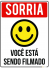 PLACA - SORRIA VOCÊ ESTÁ SENDO FILMADO -PLÁSTICO COM FITA DUPLA FACE