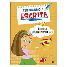 Letras Minúsculas - Coleção Treinando a Escrita