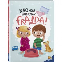 Livro - Eu Já Sou Grandinho II! Não Vou Mais Usar Fralda!