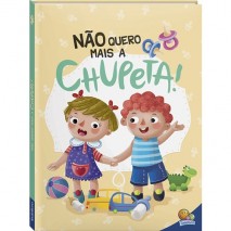 Livro - Eu Já Sou Grandinho II! Não Quero Mais a Chupeta!