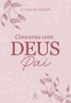 LIVRO PLANNER - CONVERSA COM DEUS PAI